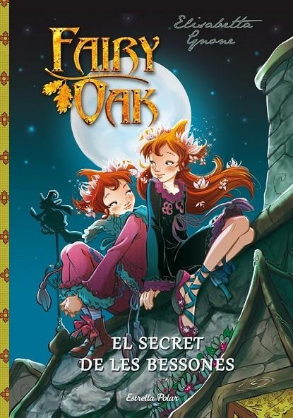 FAIRY OAK. EL SECRET DE LES BESSONES | 9788490572436 | GNONE,ELISABETTA