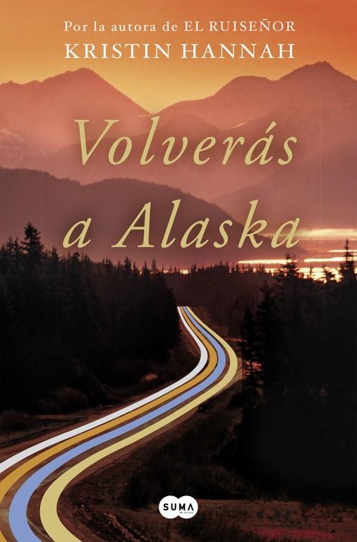 VOLVERÁS A ALASKA | 9788491292371 | HANNAH, KRISTIN