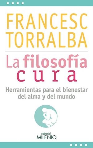 FILOSOFIA CURA,LA | 9788497437257 | TORRALBA ROSELLÓ, FRANCESC
