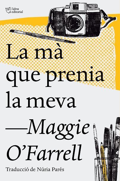 MÀ QUE PRENIA LA MEVA,LA | 9788494782947 | O'FARRELL, MAGGIE