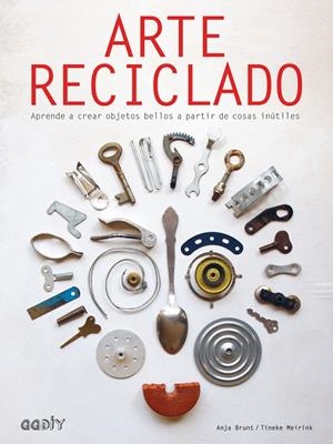 ARTE RECICLADO | 9788425230578 | BRUNT, ANJA/MEIRINK, TINEKE
