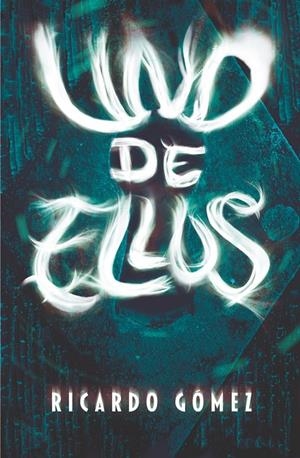 UNO DE ELLOS | 9788491079439 | GÓMEZ GIL, RICARDO