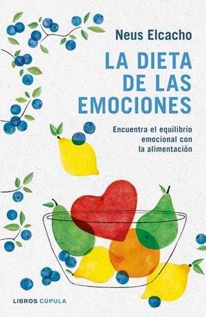 DIETA DE LAS EMOCIONES | 9788448023836 | ELCACHO ROVIRA, NEUS