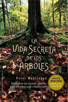 VIDA SECRETA DE LOS ÁRBOLES,LA | 9788491110835 | WOHLLEBEN, PETER