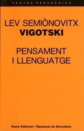 PENSAMENT I LLENGUATGE | 9788476022573 | Vigotskii, Lev Semenovich