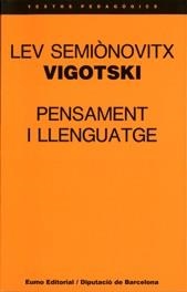 PENSAMENT I LLENGUATGE | 9788476022573 | Vigotskii, Lev Semenovich