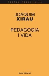 PEDAGOGIA I VIDA | 9788476020999 | XIRAU SUBIAS, JOAQUIN
