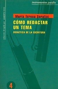 COMO REDACTAR UN TEMA : DIDACTICA DE LA ESCRITURA | 9788475095127 | SERAFINI, M. TERESA