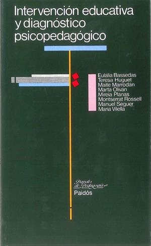 INTERVENCION EDUCATIVA Y DIAGNOSTICO PSICOPEDAGOG | 9788475096896 | BASSEDAS, EULALIA