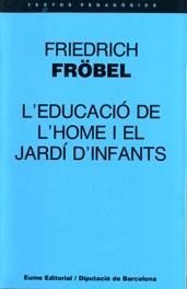 EDUCACIO DE L'HOME I EL JARDI D-INFANTS, L' | 9788476022597 | Froebel, Frederich