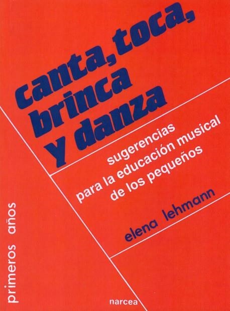 CANTA, TOCA, BRINCA Y DANZA | 9788427710047 | Lehmann, Elena
