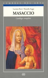 MASACCIO : CATALOGO COMPLETO | 9788446001027 | Berti, Luciano ; Foggi, Rosella