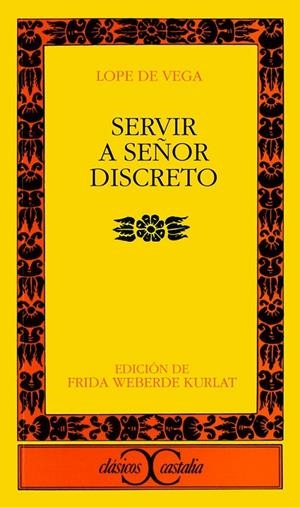 SERVIR A SEÑOR DISCRETO | 9788470391958 | VEGA, LOPE DE