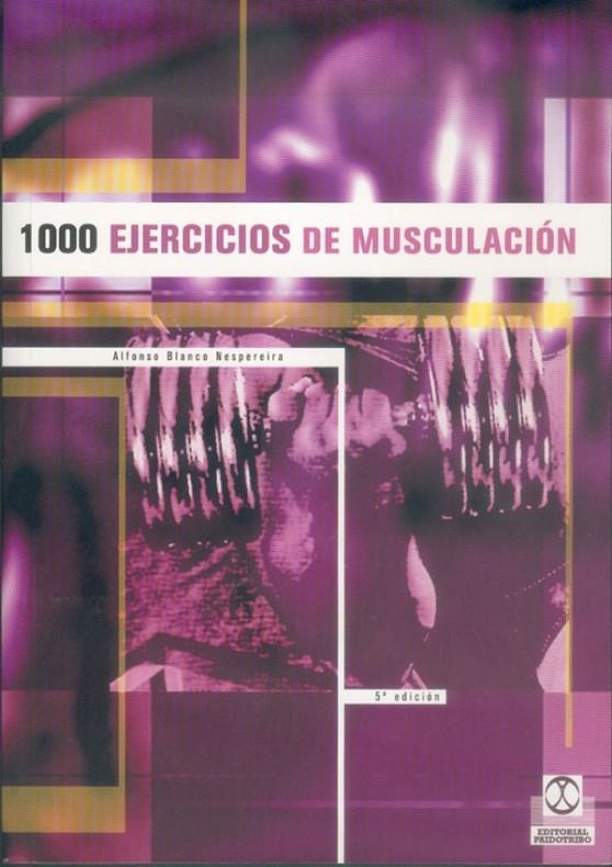 1000 EJERCICIOS DE MUSCULACION | 9788486475802 | BLANCO NESPEREIRA, ALFONSO