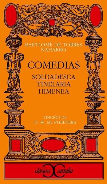 COMEDIAS. SOLDADESCA. TINELARIA. HIMENEA | 9788470390296 | TORRES NAVARRO , BARTOLOME DE