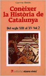 CONEIXER LA HISTORIA DE CATALUNYA 2 : DEL SEGLE XIII AL XV | 9788431621773 | Batlle Gallart, Carme