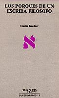 PORQUÉS DE UN ESCRIBA FILOSOFO, LOS | 9788472231313 | GARDNER, MARTIN