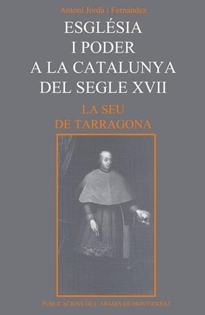 ESGLESIA I PODER A LA CATALUNYA DEL SEGLE XVII | 9788478263790 | JORDA ANTONI