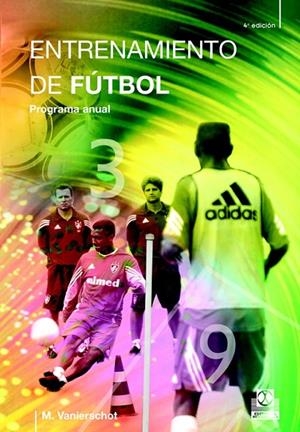 ENTRENAMIENTO DE FUTBOL,PROGRAMA ANUAL | 9788480190657 | VANIERSCHOT, M.