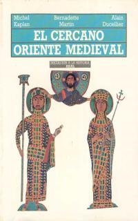 CERCANO ORIENTE MEDIEVAL, EL | 9788476003381 | Anónimas y colectivas