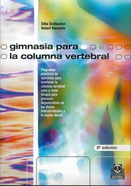 GIMNASIA PARA LA COLUMNA VERTEBRAL | 9788480190473 | Anónimas y colectivas