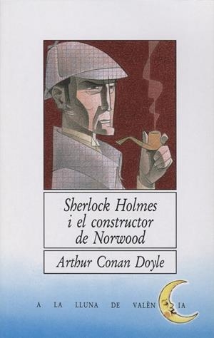 SHERLOCK HOLMES I EL CONSTRUCTOR DE NORWOOD | 9788476600771 | DOYLE, ARTHUR CONAN , SIR (1859-1930)