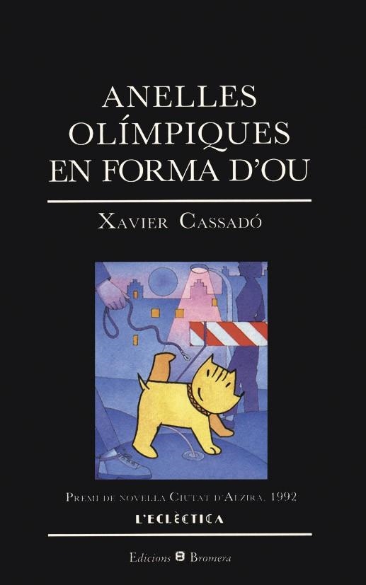 ANELLES OLIMPIQUÉS EN FORMA D'OU | 9788476601457 | Cassadó Garrigá, Xavier