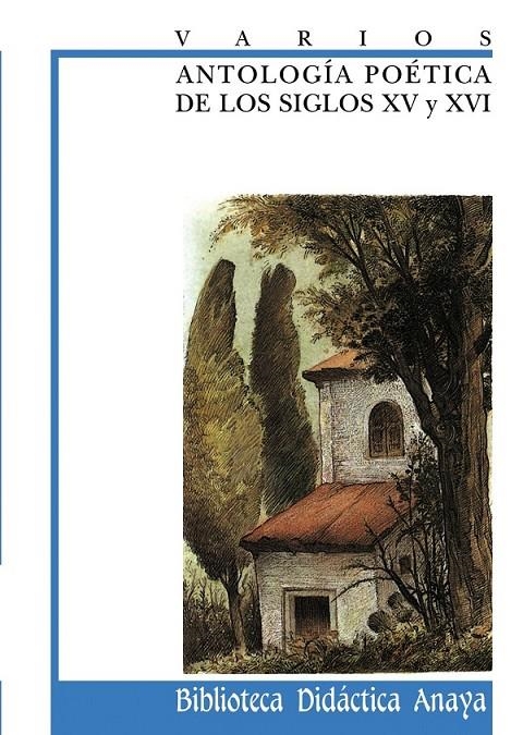 ANTOLOGIA POETICA DE LOS SIGLOS XV Y XVI | 9788420728308 | ANÓNIMAS Y COLECTIVAS