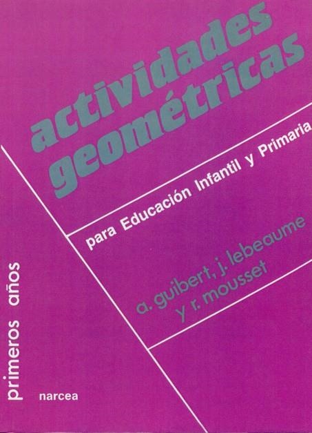 ACTIVIDADES GEOMETRICAS PARA EDUCACION INFANTIL | 9788427710528 | GUIBERT, ANNIE/Y OTROS