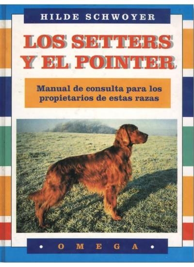 SETTERS Y EL POINTER, LOS | 9788428209533 | SCHWOYER, HILDE