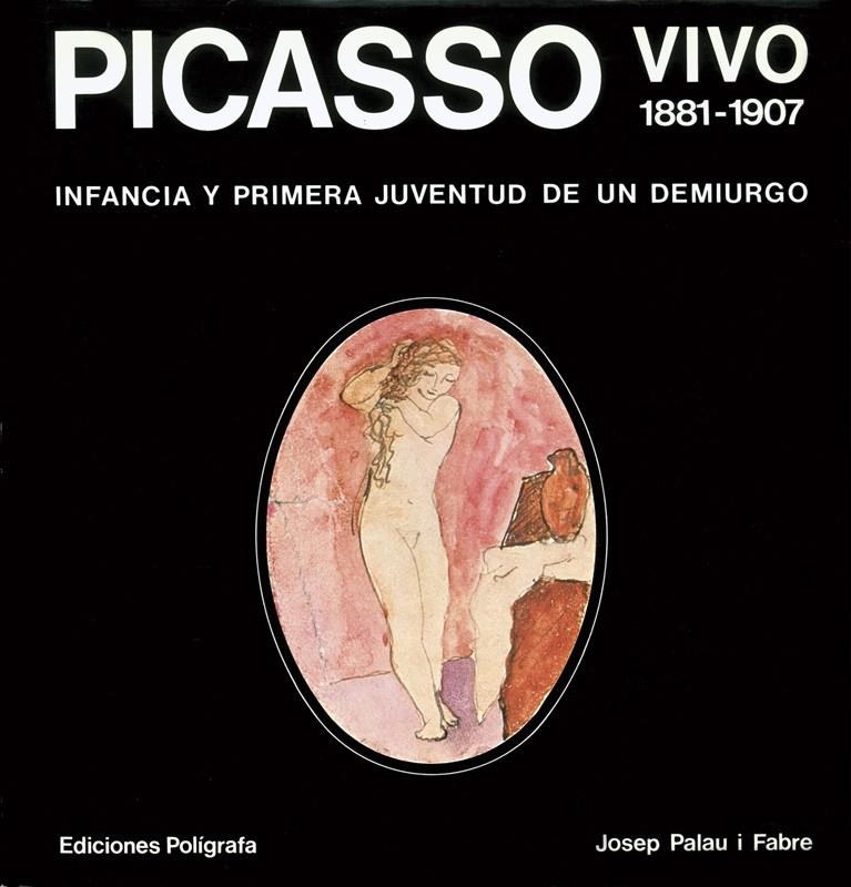 PICASSO VIVO 1881-1907 | 9788434303195 | PALAU I FABRE