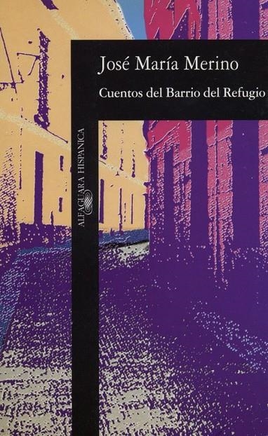 CUENTOS DEL BARRIO DEL REFUGIO | 9788420481333 | MERINO SANCHEZ, JOSE MARIA