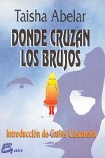 DONDE CRUZAN LOS BRUJOS | 9788488242136 | TAISHA ABELAR