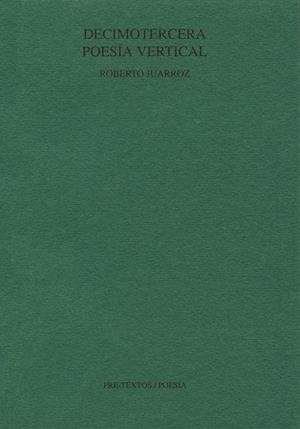 DECIMOTERCERA POESIA VERTICAL | 9788481910056 | JUARROZ,ROBERTO