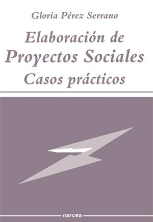ELABORACION DE PROYECTOS SOCIALES.CASOS PRACTICOS | 9788427710412 | NARCEA