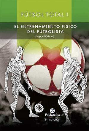 FUTBOL TOTAL,ENTRENAMIENTO FISICO.VOL I Y II | 9788480191616 | WEINECK,ERLANGEN J.