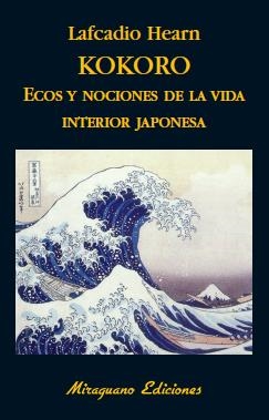 KOKORO. ECOS Y NOCIONES DE LA VIDA INTERIOR JAPON | 9788485639748 | HEARN, LAFCADIO