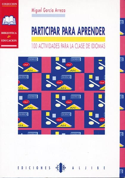 PARTICIPAR PARA APRENDER,100 ACTIVI-CLASES IDIOMAS | 9788487767371 | GARCIA ARREZA, MIGUEL