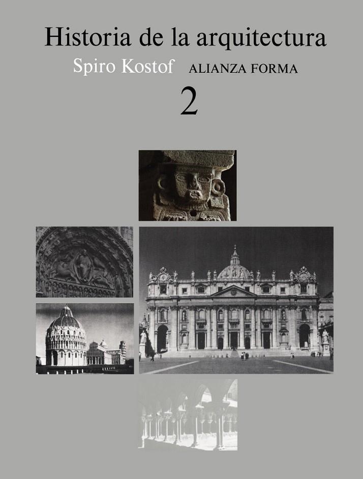 HISTORIA DE LA ARQUITECTURA 2. | 9788420670775 | KOSTOF, SPIRO