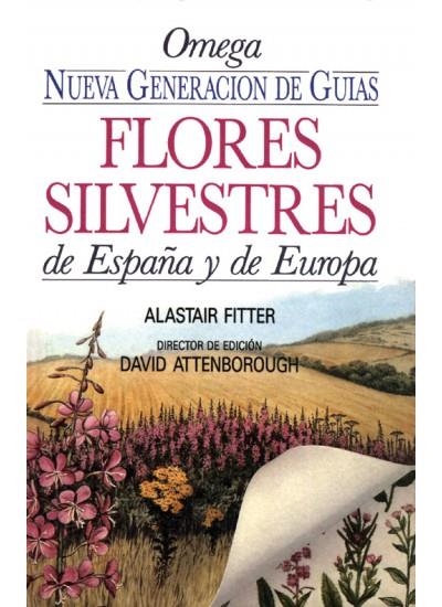 FLORES SILVESTRES DE ESPAÑA Y EUROPA.NUEVA GENERAC | 9788428207775 | FITTER, ALASTAIR