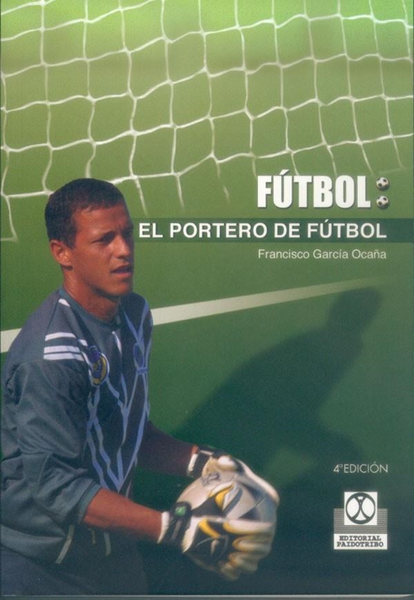PORTERO DE FUTBOL, EL | 9788480191746 | GARCIA OCAÑA, FRANCISCO