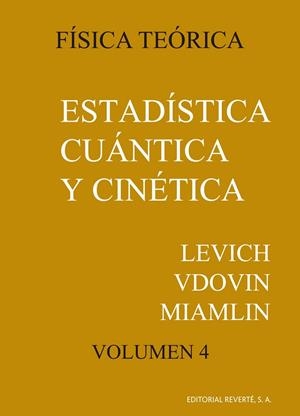 FISICA TEORICA VOL.4.ESTADISTICA CUANTICA Y CINETI | 9788429140644 | LEVISCH; VDOVIN; MIAMLIN