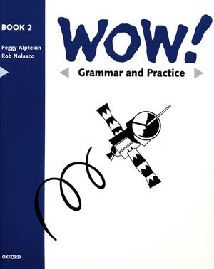 WOW! BOOK 2.GRAMMAR AND PRACTICE. | 9780194324670 | ALPTEKIN, PEGGY