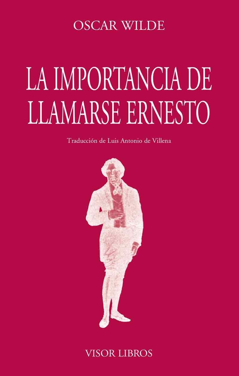 IMPORTANCIA DE LLAMARSE ERNESTO, LA | 9788475224695 | WILDE, OSCAR (1854-1900)
