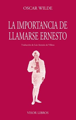 IMPORTANCIA DE LLAMARSE ERNESTO, LA | 9788475224695 | WILDE, OSCAR (1854-1900)