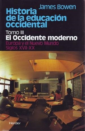 HISTORIA DE LA EDUCACION OCCIDENTAL. OCCDENTAL  MODERNO | 9788425414657 | BOWEN, JAMES
