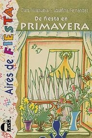 DE FIESTA EN PRIMAVERA | 9788487099977 | FERNÁNDEZ GARRIDO, JOSEFINA/VILLANUEVA, CLARA