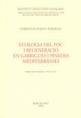 ECOLOGIA DEL FOC I REGENERACIO EN GARRIGUES I PINE | 9788472832756 | PAPIO I PERDIGO, CHRISTIAN