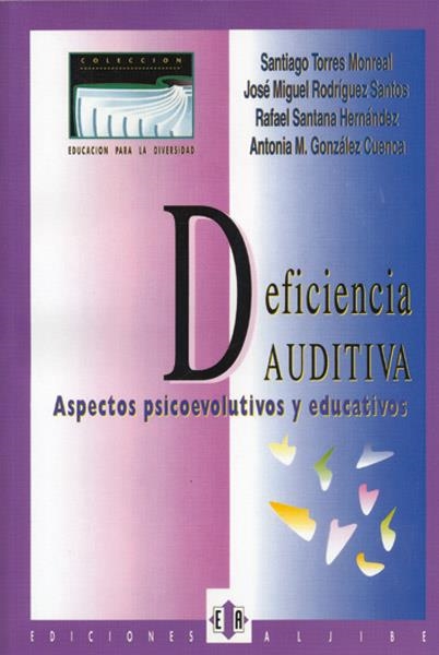 DEFICIENCIA AUDITIVA. ASPECTOS PSICOEVOLUTIVOS Y | 9788487767456 | TORRES MONREAL, SANTIAGO