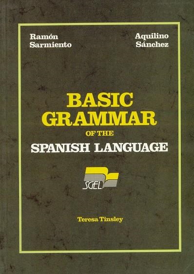 BASIC GRAMMAR OF THE SPANISH LANGUAGE | 9788471435545 | SARMIENTO,RAMON
